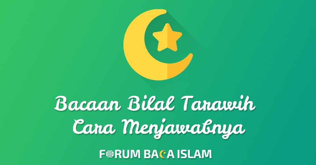 You are currently viewing Bacaan Bilal Tarawih dan Cara Menjawabnya (Lengkap: Arab, Indo, Latin)
