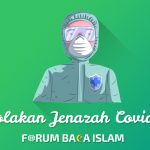 Pandangan Islam: Ada Apa dengan Jenazah Covid-19?