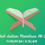 11+ Adab dalam Membaca Al-Qur’an yang Wajib Diperhatikan