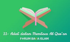 11+ Adab dalam Membaca Al-Qur’an yang Wajib Diperhatikan
