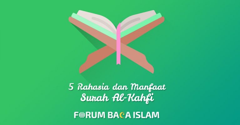 Read more about the article 5 Rahasia dan Manfaat Surah Al Kahfi untuk Hidup di Dunia–Akhirat